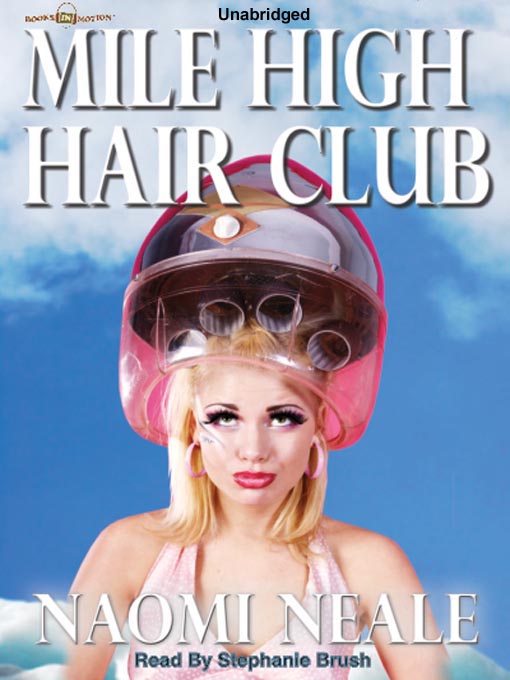 Title details for The Mile High Hair Club by Naomi Neale - Available